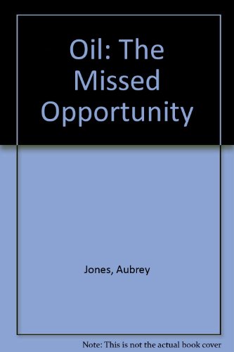 Book Oil, the missed opportunity ; or, Naft and shaft free