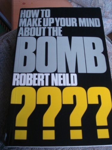 Book How to make up your mind about the bomb free