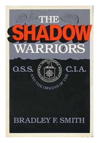 Book The Shadow Warriors: O.S.S. and the Origins of the C.I.A. free