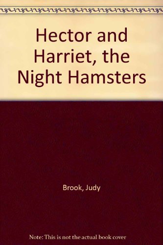 Book Hector And Harriet The Night Hamsters free