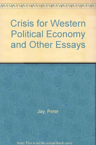 Book Crisis For Western Political Economy, And Other Essays free