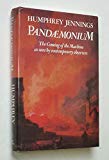 Book Pandaemonium, 1660-1886: The Coming of the Machine, as seen by contemporary observers free
