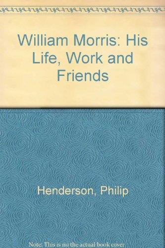 Book William Morris, His Life, Work and Friends free