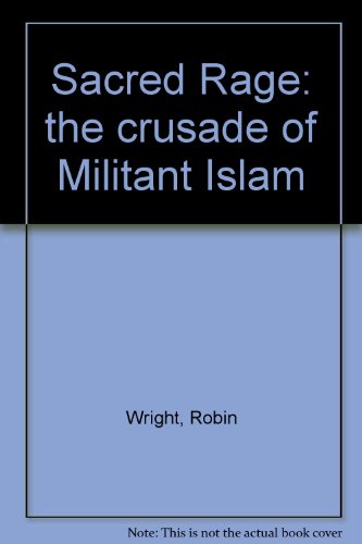 Book Sacred Rage: The Crusade Of Militant Islam free