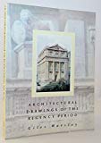 Book Architectural Drawings of the Regency Period, 1790-1837 free