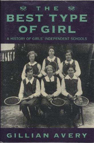 Book The Best Type of Girl: A History of Girls Independent Schools free