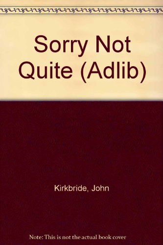 Book Sorry, Not Quite (adlib) free