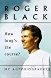 Book How Long's the Course? - My Autobiography free