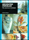 Book Decorating Porcelain : The American Technique free