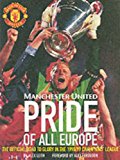 Book Manchester United - Pride of All Europe: the Official Road to Glory in the 1998/99 Champions' League free