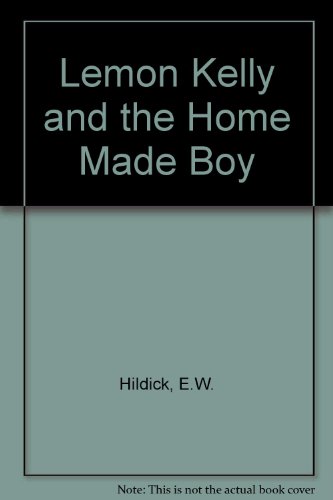 Book Lemon Kelly And The Home Made Boy free