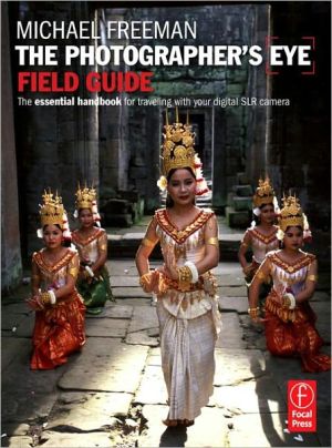 Book The Photographer's Eye Field Guide: The essential handbook for traveling with your digital SLR camera (The Field Guide Series) free