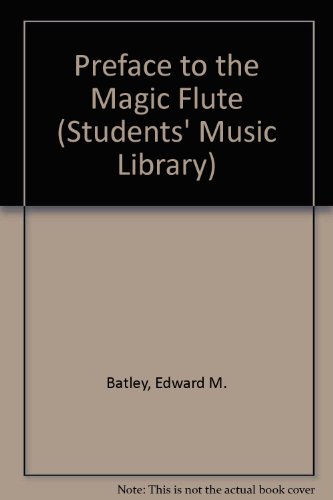 Book A Preface To The Magic Flute, (the Student's Music Library) free