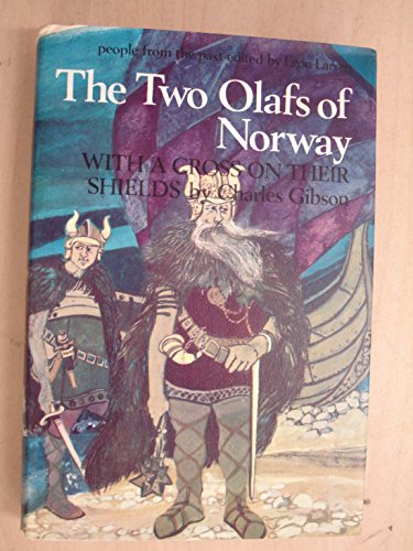 Book The two Olafs of Norway;: With a cross on their shields (People from the past, no. 6) free