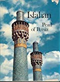 Book Isfahan, Pearl Of Persia (ancient Cities Of Art) free