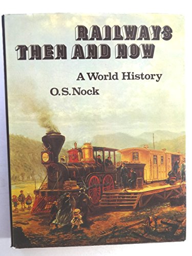 Book Railways then and now: A world history free