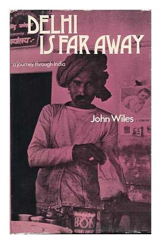 Book Delhi Is Far Away: A Journey Through India free