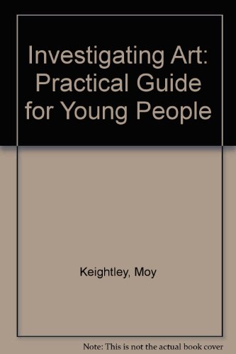 Book Investigating Art: A Practical Guide For Young People free