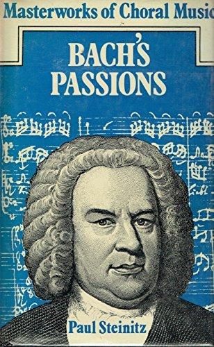 Book Bach's Passions (Masterworks of choral music) free