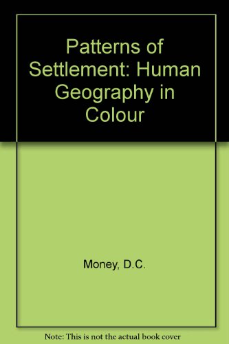 Book Patterns Of Settlement: Human Geography In Colour free