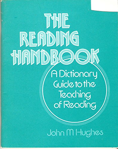 Book The Reading Handbook: A Dictionary Guide To The Teaching Of Reading free