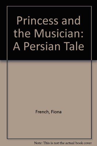 Book Princess And The Musician: A Persian Tale free