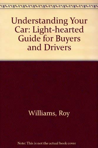 Book Understanding Your Car: Light-hearted Guide for Buyers and Drivers free
