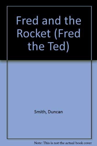 Book Fred and the Rocket (Fred the Ted Series) free