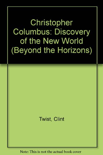 Book Christopher Columbus: The Discovery of the New World (Beyond the Horizons) free