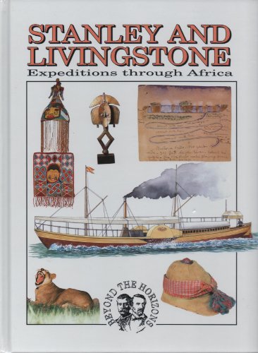 Book Stanley and Livingstone: Expeditions Through Africa (Beyond the Horizons) free