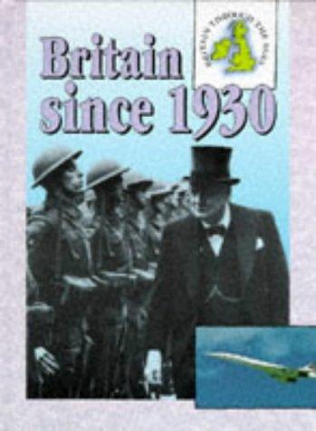 Book Since 1930 (Britain Through the Ages) free