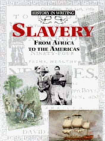 Book Slavery from Africa to the Americas (History in Writing) free