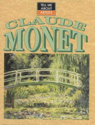 Book Tell Me About Claude Monet (Tell Me About) free