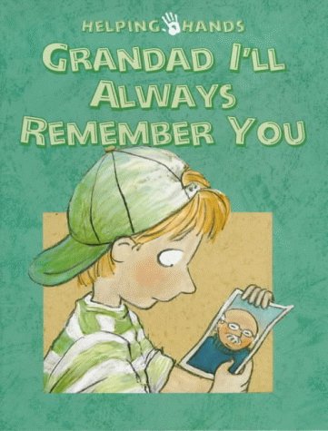 Book Grandad I'll Always Remember You (Helping Hands Series) free