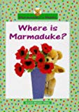 Book Where Is Marmaduke? (Marmadukes Maths) (Marmaduke's Mathematics) free