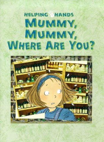 Book Mummy, Mummy Where Are You? (Helping Hands) free