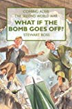 Book What If the Bomb Goes Off? (Coming Alive) free