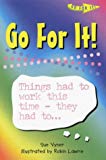 Book Go For It!: Things Had to Work This Time - They Had To... free