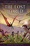 Book The Lost World: Fast Track Classics (Fast Track Classics Series) free