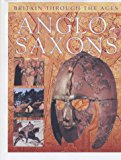 Book Anglo-Saxons (Britain Through the Ages) free