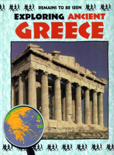 Book Exploring Ancient Greece (Remains to Be Seen) free