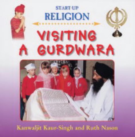 Book Visiting a Gurdwara. Kanwaljit Kaur-Singh and Ruth Nason free