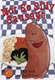 Book Not-So-Silly Sausage. Stella Gurney and Liz Million free