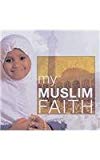Book My Muslim Faith (My Faith) free
