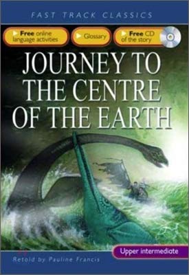 Book Journey to the Centre of the Earth: Intermediate CEF B1 ALTE Level 2 (Fast Track Classics ELT) free