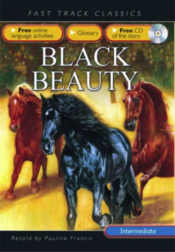 Book Black Beauty: Intermediate CEF B1 ALTE Level 2 (Fast Track Classics ELT) free