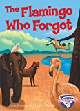 Book The Flamingo Who Forgot. Alan Durant and Franco Rivolli free