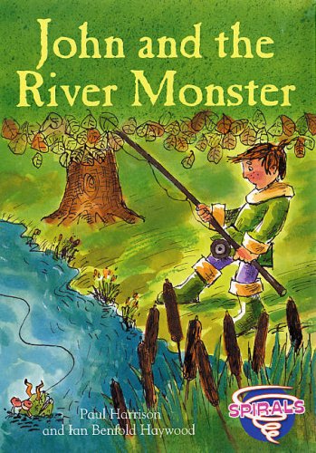 Book John and the River Monster. Paul Harrison and Ian Benfold Haywood (Spirals) free