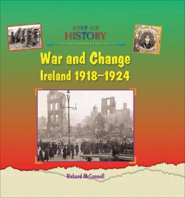 Book War and Change: Ireland 1918-1924 (Step-Up History) free
