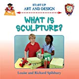 Book What Is Sculpture? (Start Up Art & Design) free